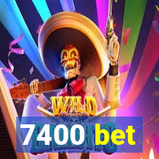 7400 bet